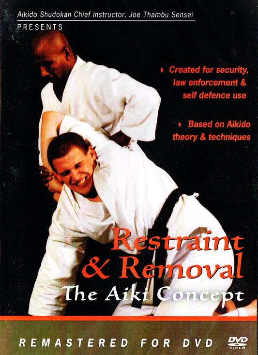 THE AIKI CONCEPT: RESTRAINT & REMOVAL